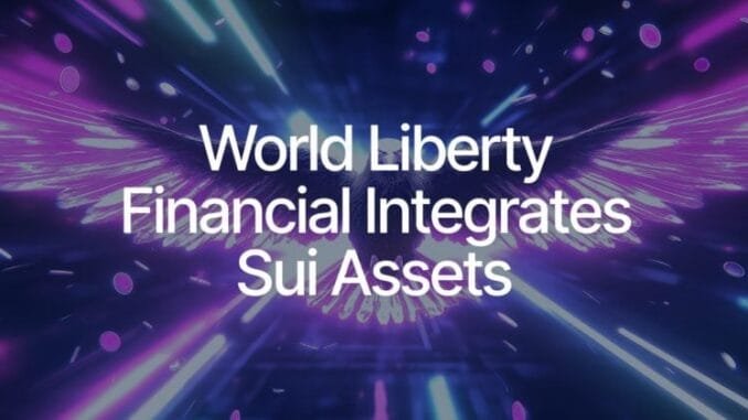 Trump-backed World Liberty Financial plans to add SUI to its Trump-backed World Liberty Financial plans to add SUI to its strategic reserve