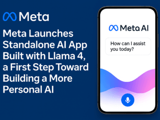 Meta AI Introduces First Version of Its Llama 4-Powered AI App: A Standalone AI Assistant to Rival ChatGPT