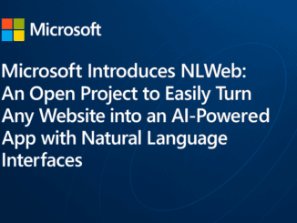 Microsoft Releases NLWeb: An Open Project that Allows Developers to Easily Turn Any Website into an AI-Powered App with Natural Language Interfaces