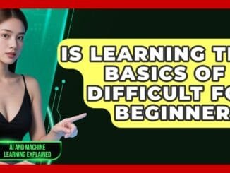 Is Learning the Basics of AI Difficult for Beginners? | AI and Machine Learning Explained News