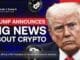 LIVE: Trump Announces Important News About Crypto! This Speech Will Change the Crypto Industry