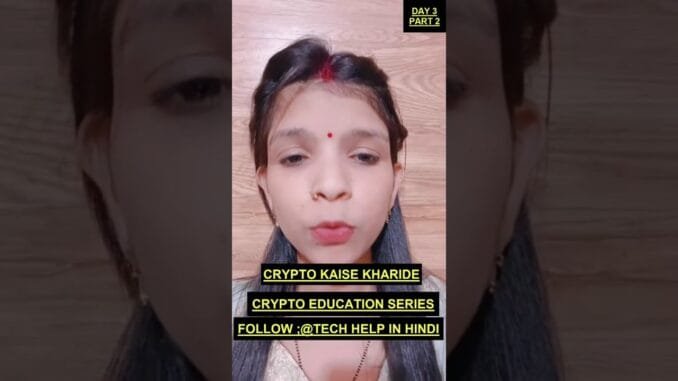 Day 3 Part 2 | Crypto Kaise Khariden? Beginner Guide in Hindi | Tech Help In Hindi #Crypto #Trading