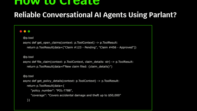 How to Create Reliable Conversational AI Agents Using Parlant? How to Create Reliable Conversational AI Agents Using Parlant?