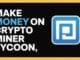 How to Make Money on Crypto Miner Tycoon [Complete Guide 2025] 💰🚀