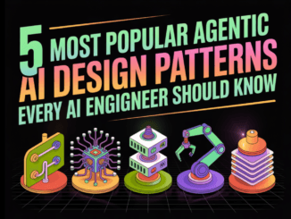5 Most Popular Agentic AI Design Patterns Every AI Engineer Should Know