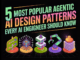 5 Most Popular Agentic AI Design Patterns Every AI Engineer Should Know