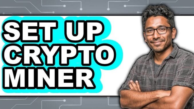 How to Set Up Crypto Miner - Easy Guide