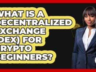 What Is A Decentralized Exchange (DEX) For Crypto Beginners? - CryptoBasics360.com