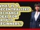 What Is A Decentralized Exchange (DEX) For Crypto Beginners? - CryptoBasics360.com