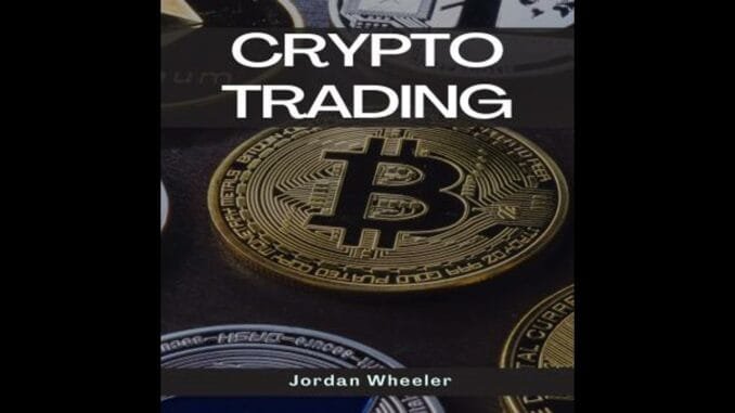 CRYPTO TRADING: A Comprehensive Guide to Mastering Cryptocurrency Trading Strategies (2023)