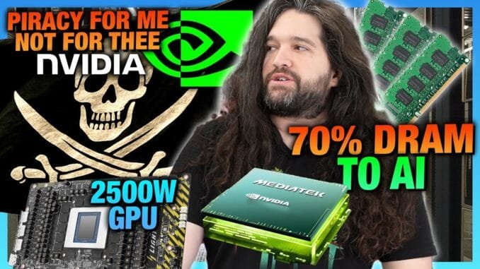 HW News - NVIDIA the Pirate, 70% DRAM to AI in 2026, 2500W XOC GPU, N1 CPU Rumors