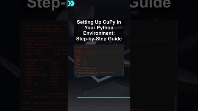 Setting Up CuPy in Your Python Environment: Step-by-Step Guide #ai #artificialintelligence Setting