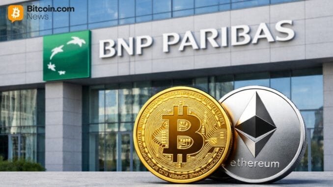 BNP Paribas Opens Access to Bitcoin and Ethereum ETNs for BNP Paribas Opens Access to Bitcoin and Ethereum ETNs for Retail Clients – Finance Bitcoin News