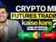 Crypto Futures Trading Kaise Kare? 🔥 Beginner to Pro Guide (Full Tutorial)
