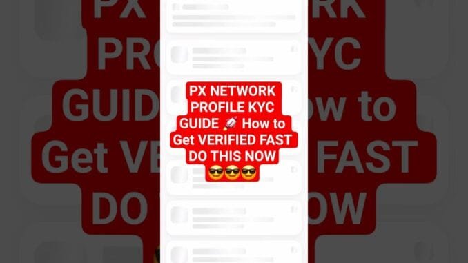 PX NETWORK PROFILE KYC GUIDE 🚀 How to Get VERIFIED FAST #cryptoairdrop #cryptomining #pxnetwork