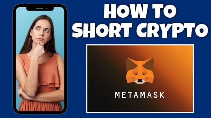 How To Short Crypto On MetaMask | Step By Step Guide - MetaMask Tutorial
