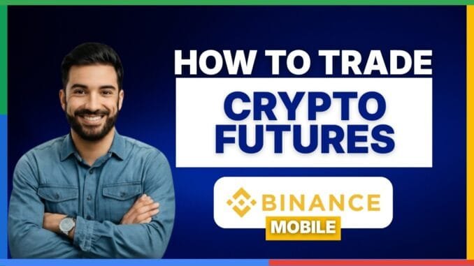 How to trade crypto futures on binance mobile[LATEST GUIDE]