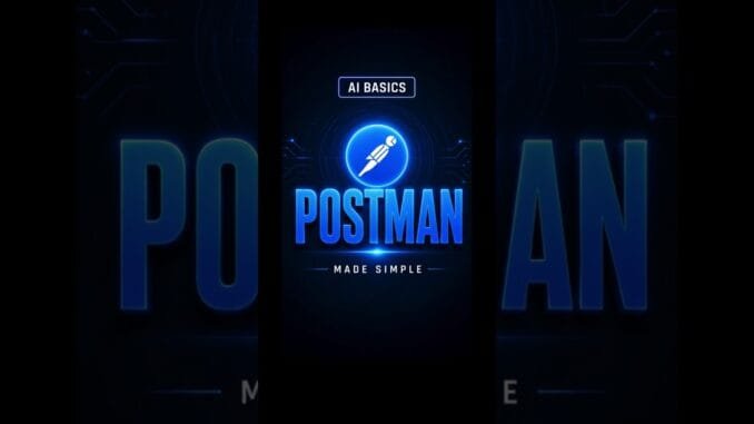 What is Postman ? (Explained Simply) | AI Basics for Beginners