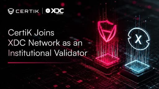 CertiK joins XDC Network as an institutional validator, boosting security and resilience for enterprise finance and RWA tokenization.