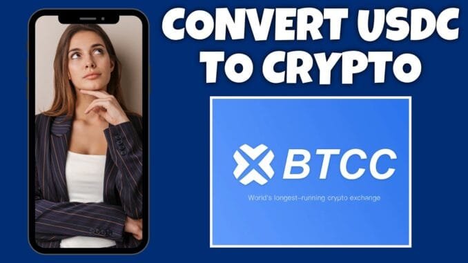How To Convert USDC To Crypto On BTCC | Step By Step Guide - BTCC Tutorial
