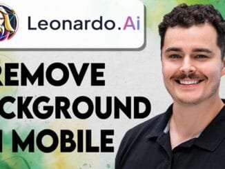 How To Remove Background In Leonardo AI Mobile [2026 Guide]