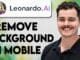 How To Remove Background In Leonardo AI Mobile [2026 Guide]