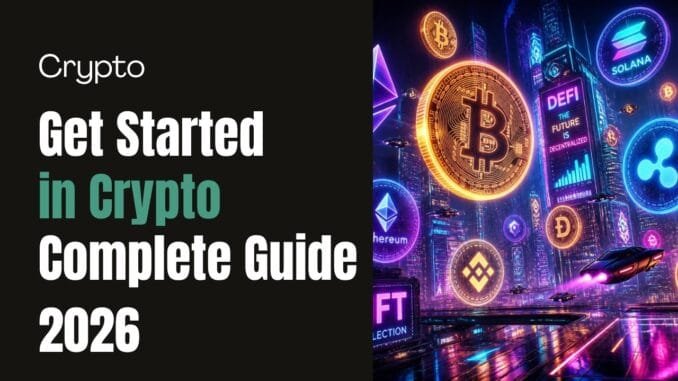 How to Get Started in Crypto Complete Guide 2026 !
